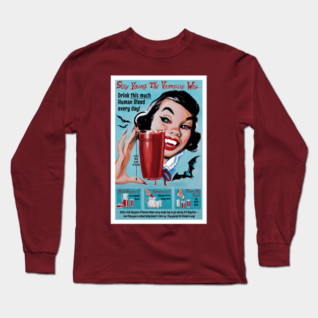 Stay Young The Vampire Way Long Sleeve T-Shirt by MondoDellamorto